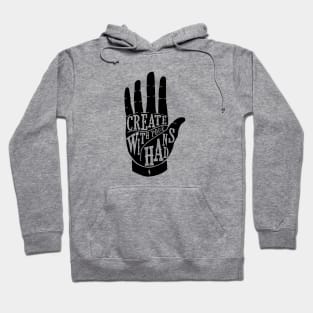 Create with your hand Hoodie